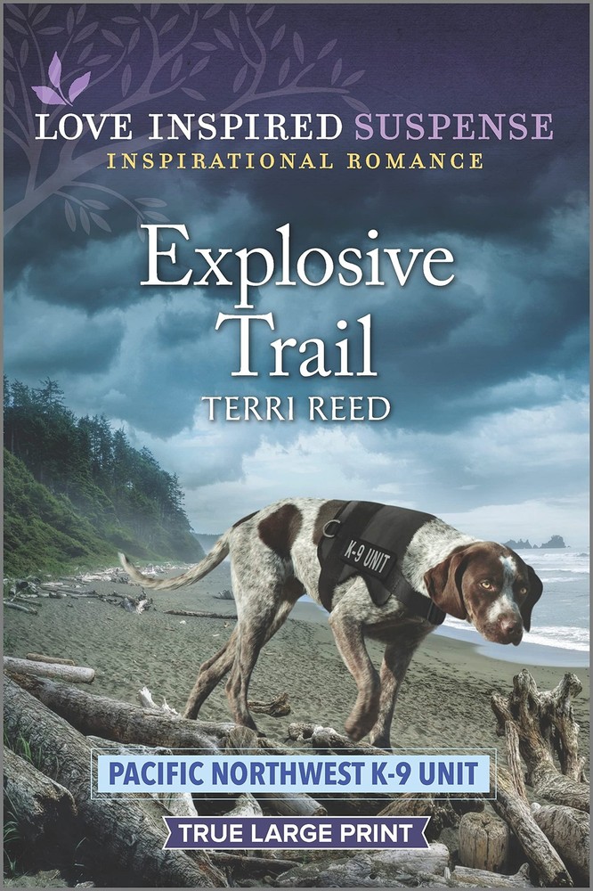 Explosive Trail: A Thrilling K-9 Suspense Romance (Pacific Northwest K-9 Uni…
