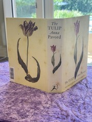 The Tulip | by Anna Pavord | First U.S. Edition | 1999 HC/DJ | Botanical History