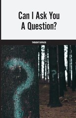 Thought Catalog Can I Ask You A Question? (Paperback)