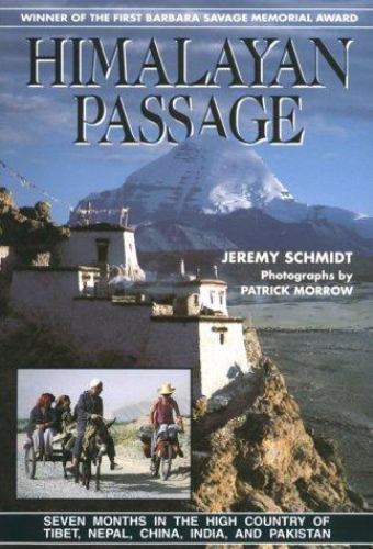 Himalayan Passage: Seven Months in the High Country of Tibet, nepal, china, In..