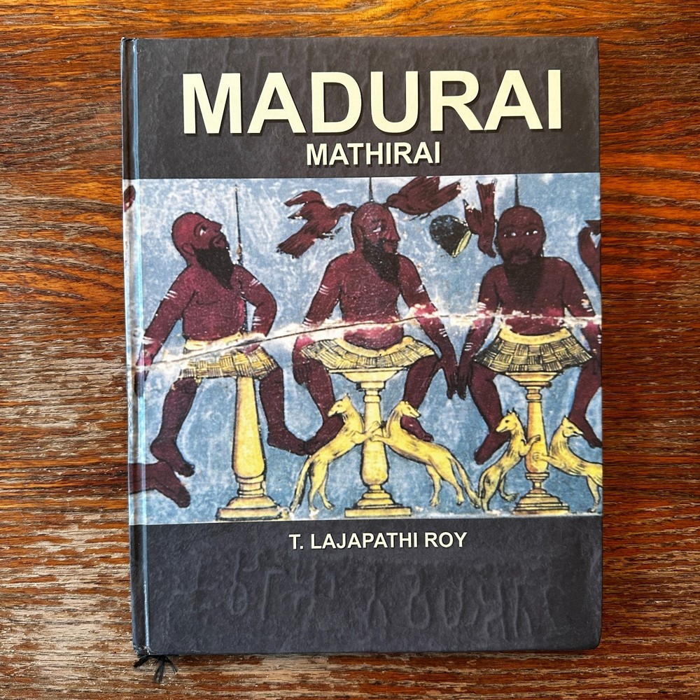 Madurai Mathirai by T Lajapathi Roy 2008 Hardcover Tamil Art Book Rare VG