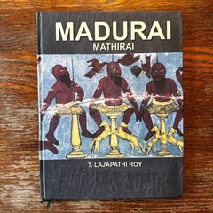 Madurai Mathirai by T Lajapathi Roy 2008 Hardcover Tamil Art Book Rare VG