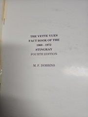 Vette Vues Fact Book Of The 1968-1972 Stingray by M.F. Dobbins (Fourth Edition)