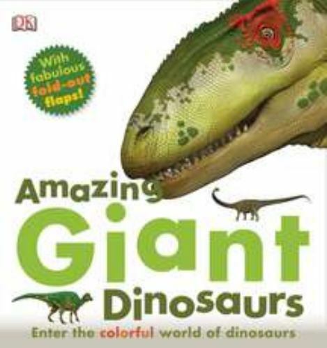 Amazing Giant Dinosaurs Format: Hardback
