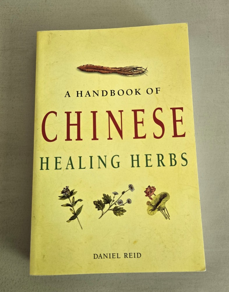 A Handbook of Chinese Healing Herbs Paperback Daniel Reid