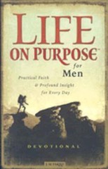 Life on Purpose Devotional for Men: Practical Faith and Profound Insight for
