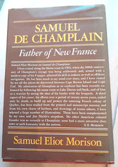 SAMUEL DE CHAMPLAIN-Father of New France-SAMUEL ELIOT MORISON-Superb 1st HC w/DJ