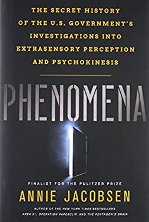 Phenomena : The Secret History of the U. S. Government’s Investig