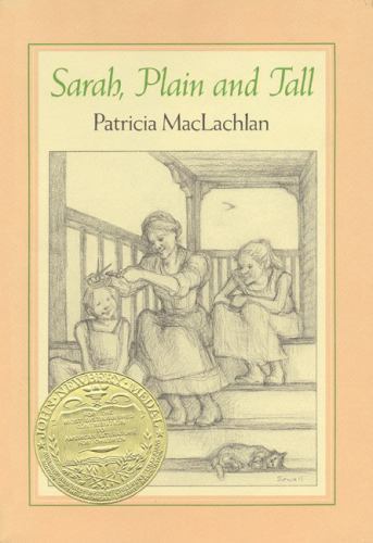 Sarah, Plain and Tall: A Newbery – hardcover, Patricia MacLachlan, 9780060241018