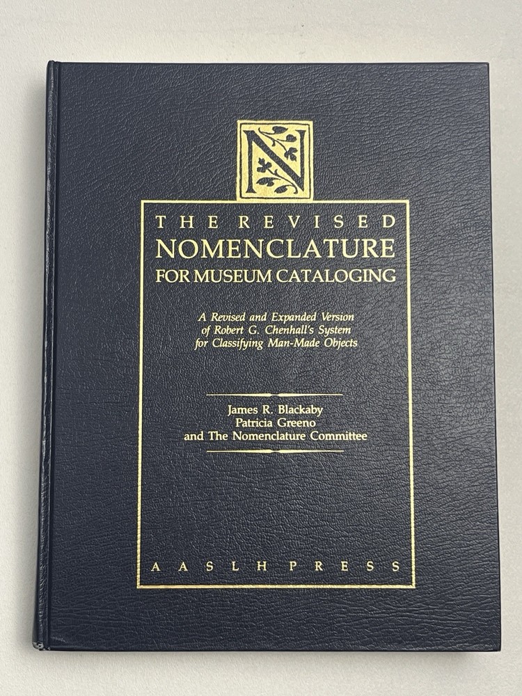The Revised Nomenclature for Museum Cataloging : A Revised and Expanded Version