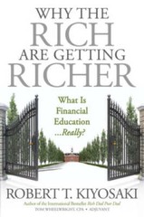 Why the Rich Are Getting Richer – Paperback By Kiyosaki, Robert T. – GOOD