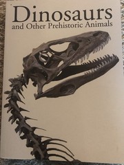 DINOSAURS AND OTHE PREHISTORIC ANIMALS