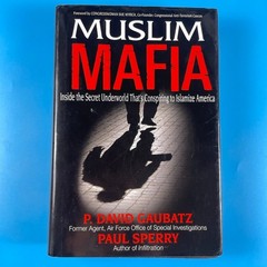 Muslim Mafia by P. David Gaubatz – WND Books 2009 – HC/DJ