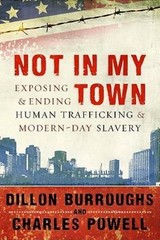 Not in My Town: Exposing and Ending – paperback, 9781596693012, Dillon Burroughs