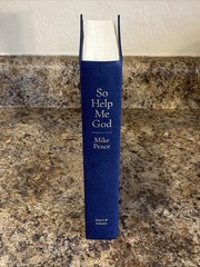 So Help Me God SIGNED by Mike Pence – 1st Prt / 1st Ed Near Fine Hardcover
