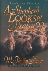 A Shepherd Looks at Psalm 23 (Anniversary Edition) – Hardcover – GOOD