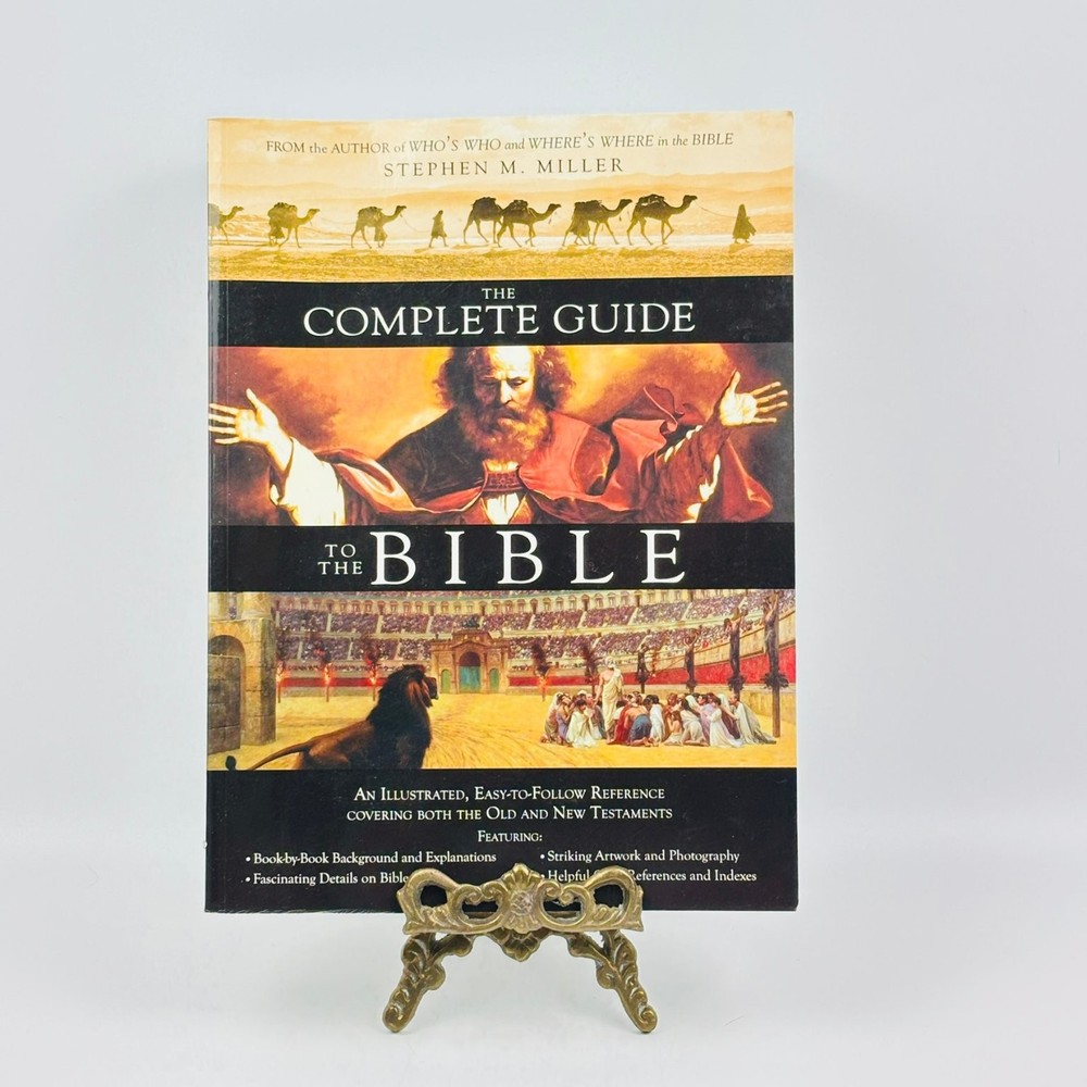 The Complete Guide to the Bible Stephen M Miller 2007 First Edition Illustrated