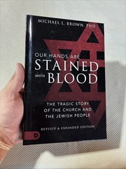 Our Hands Are Stained with Blood Revised and Expanded : The Tragic Story of the