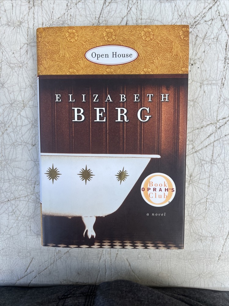 Open House~Elizabeth Berg~2000~Hardcover~Dust Jacket~241 pages~Oprah’s Book Club