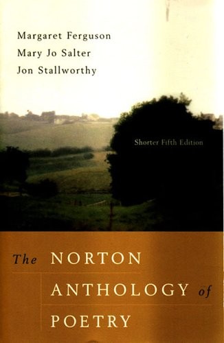 The Norton Anthology of Poetry, Shorter Fifth Edition by Margaret Ferguson, Jon