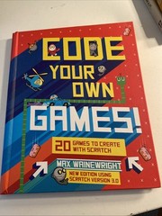 Code Your Own Games 20 Games to Create with Scratch spiral bound Book
