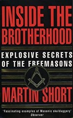 Inside the Brotherhood : Explosive Secrets of the Freemasons Mart