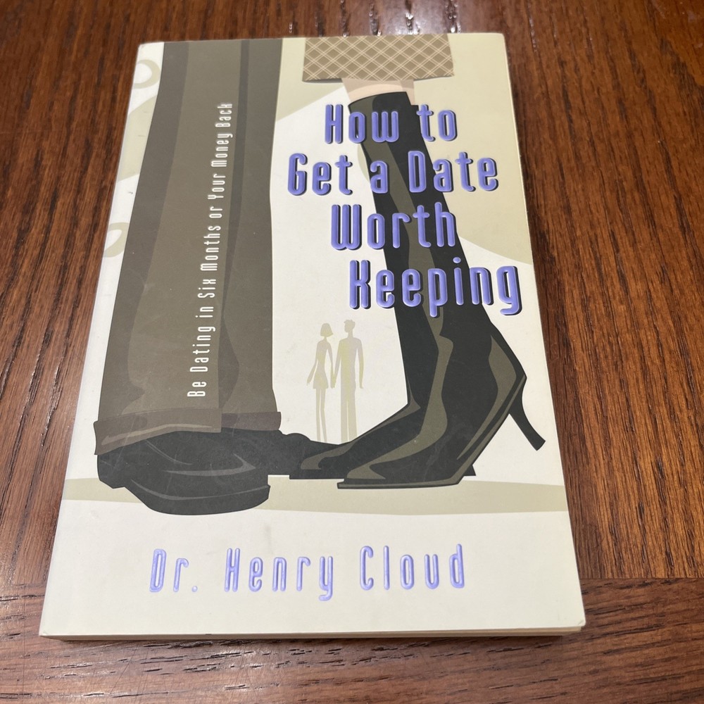 SIGNED Henry Cloud How to Get a Date Worth Keeping (Paperback)