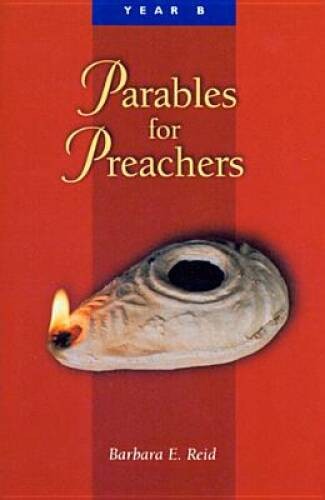 Parables For Preachers: Year B, The Gospel of Mark – Paperback – VERY GOOD