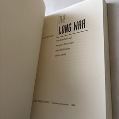 Long War : The Intellectual People’s Front and Anti-Stalinism, 1930-1940 by Judy