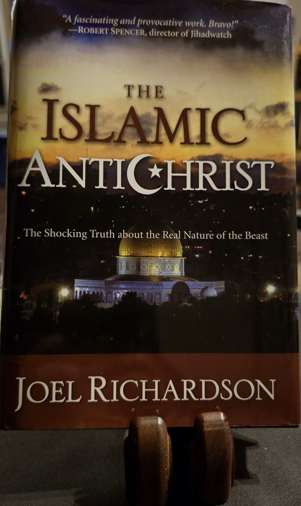 The Islamic Antichrist: The Shocking Truth about the Real Nature Autographed