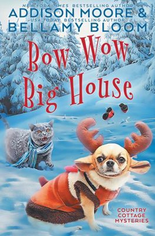 Bow Wow Big House Paperback Addison, Bloom, Bellamy Moore