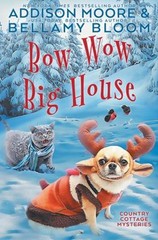 Bow Wow Big House Paperback Addison, Bloom, Bellamy Moore