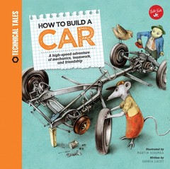 How to Build a Car: A high-speed adventure of mechanics, teamwork, and frien…