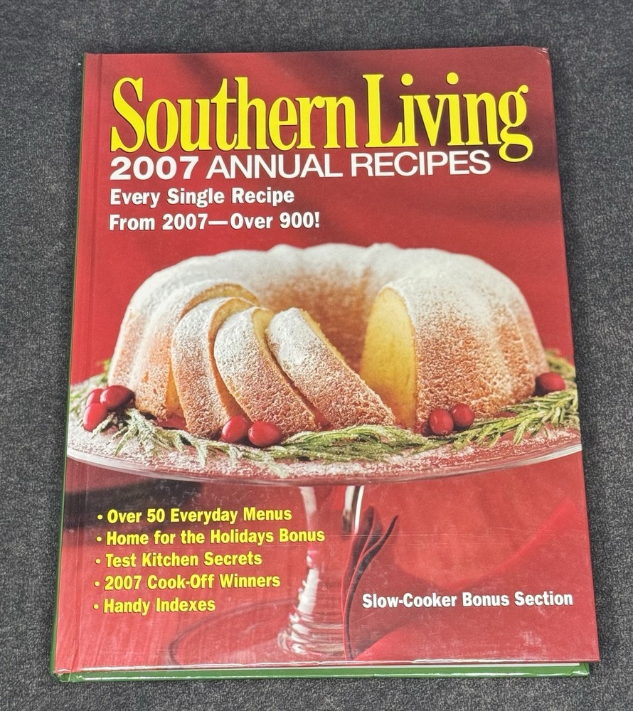 Southern Living 2007 Annual Recipes Cookbook (Hardcover) 368 Pages Color Photos