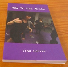How To Not Write by Lisa Carver Signed & Numbered