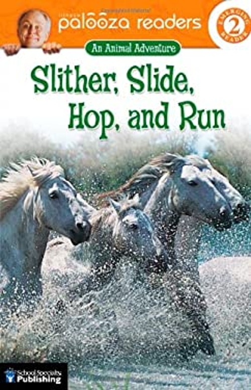 Slither, Slide, Hop, and Run Perfect John, Kenah, Katharine Lithg