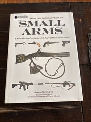 Illustrated Encyclopedia of Small Arms by Matthews, Rupert