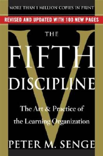 The Fifth Discipline: The Art & Practice of The Learning Organization – GOOD