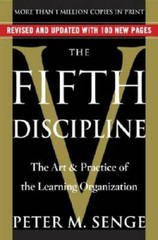 The Fifth Discipline: The Art & Practice of The Learning Organization – GOOD