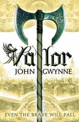„VG COND” VALOR THE FAITH AND THE FALLEN SERIES BOOK 2 by JOHN GWYNNE PB