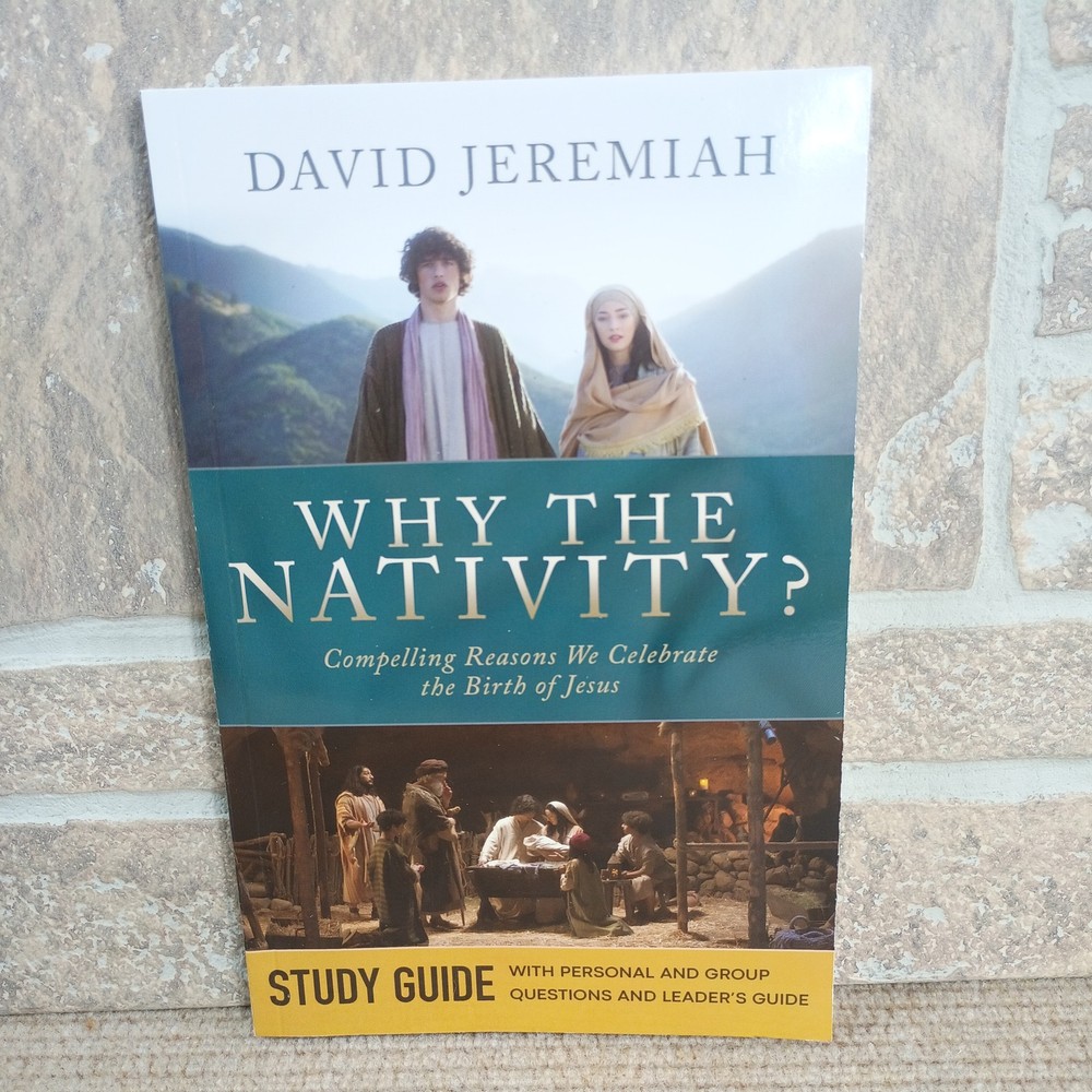 David Jeremiah Study Guide Why the Nativity? Questions & Leader’s Guide 2022