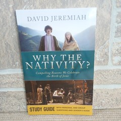 David Jeremiah Study Guide Why the Nativity? Questions & Leader’s Guide 2022