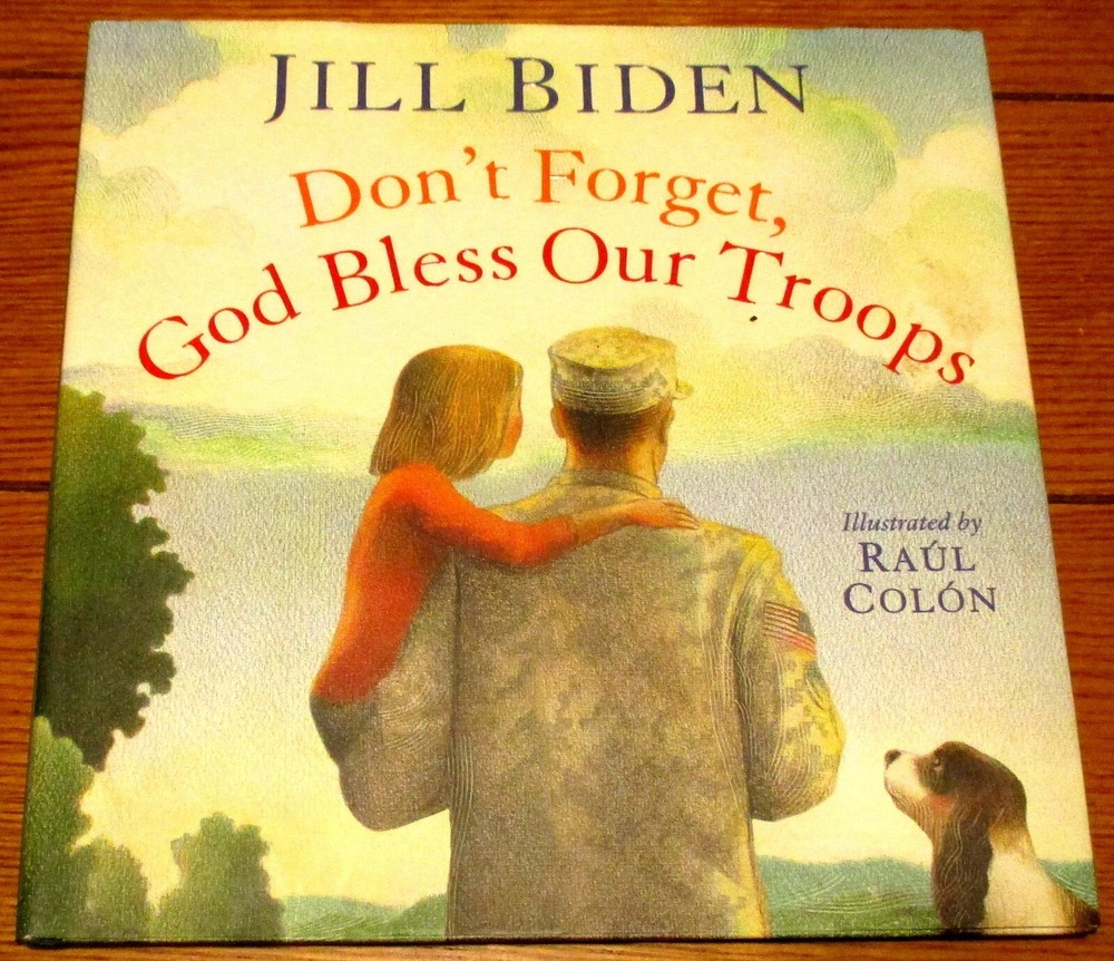 2012 Jill Biden Don’t Forget, God Bless Our Troops SIGNED Hardcover Book RARE!