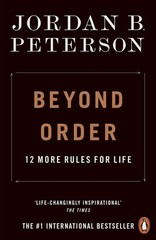 Beyond Order: 12 More Rules for Life – paperback Jordan B. Peterson