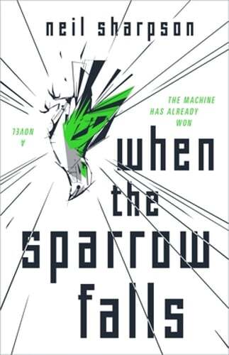 When the Sparrow Falls by Neil Sharpson: New