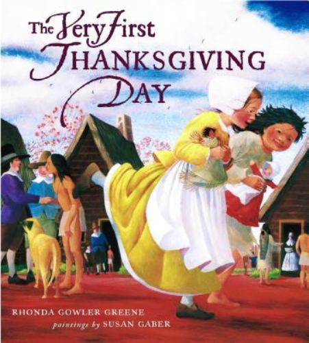 The Very First Thanksgiving Day by Greene, Rhonda Gowler