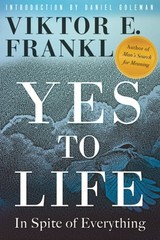 Yes to Life: In Spite of Everything by Viktor E Frankl: Used