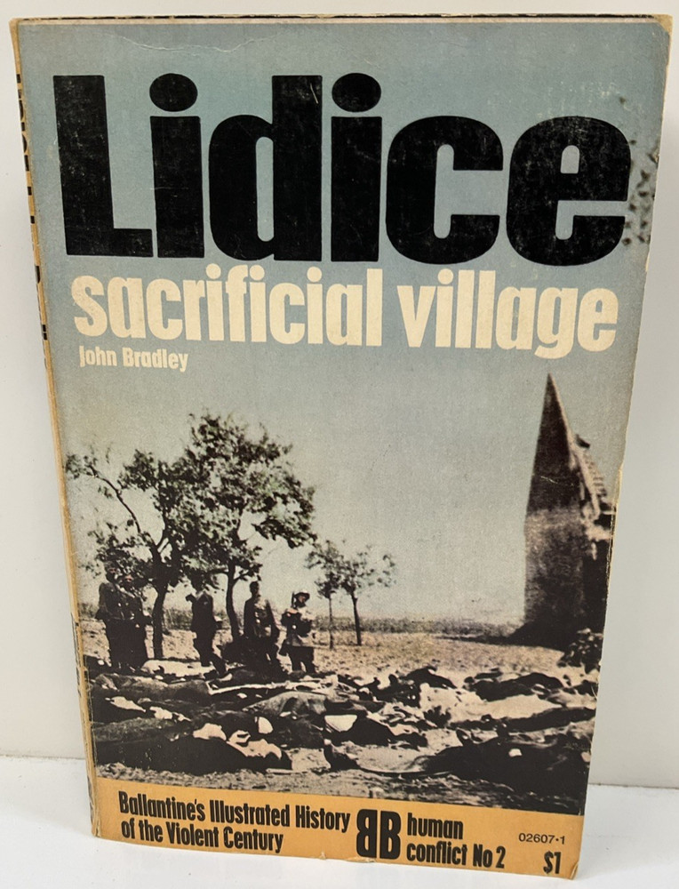 Lidice: Sacrificial Village by John Bradley PB/1972 Ballantine Books