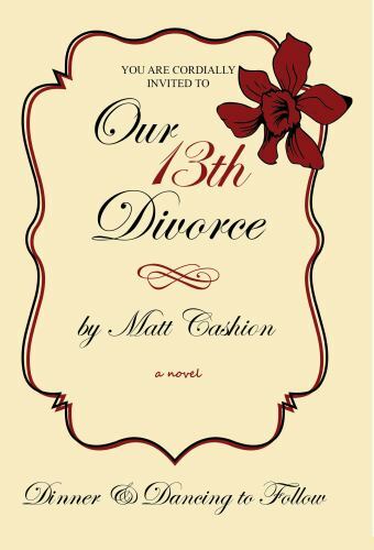 Our Thirteenth Divorce, Paperback by Cashion, Matthew Deshe, Brand New, Free …
