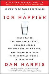 10% Happier Revised Edition: How I Tamed the Voice in My Head, Reduced St – GOOD